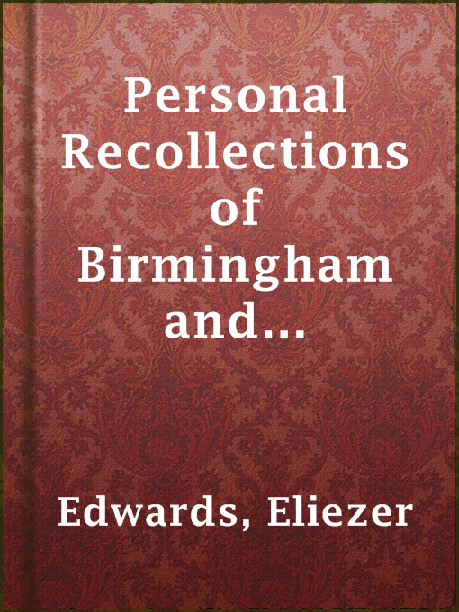 Title details for Personal Recollections of Birmingham and Birmingham Men by Eliezer Edwards - Available